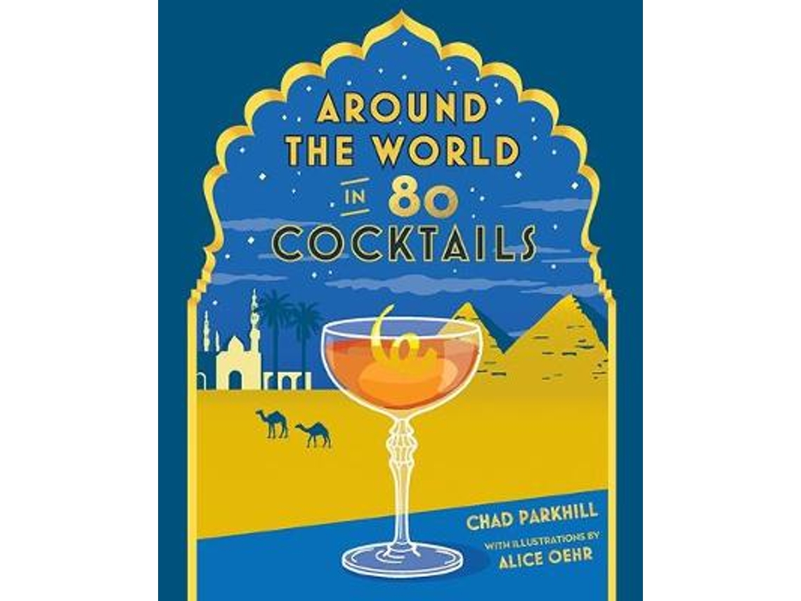 Livro around the world in 80 cocktails de parkhill, chad (inglês)