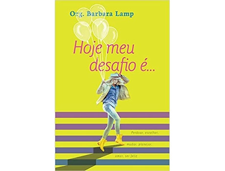 Livro Hoje Meu Desafio É… de Barbara Lamp (Português-Brasil)