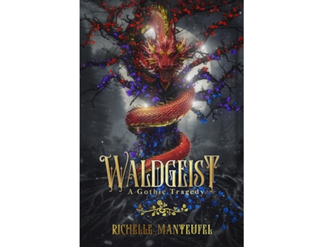 Livro Waldgeist A Gothic Tragedy de Richelle Manteufel (Inglês)