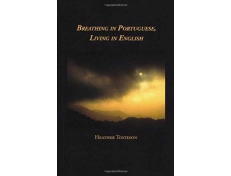 Livro Breathing In Portuguese, Living In English De Heather Tosteson (inglês)