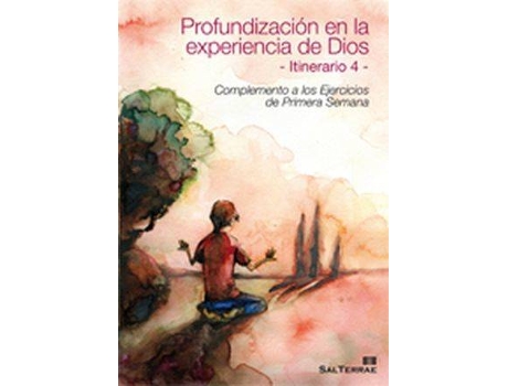 Livro Profundización En La Experiencia De Dios. Itinerario 4 de Centro De Espiritualidad San Ignacio (Espanhol)