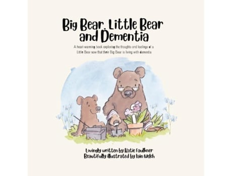 Livro Big Bear, Little Bear and Dementia de Katie Faulkner (Inglês)