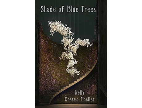 Livro Shade of Blue Trees de Kelly Cressiomoeller (Inglês)