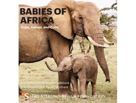 Livro Babies Of Africa Cubs, Calves And Colts De Emma Hammack (inglês - Capa Dura)