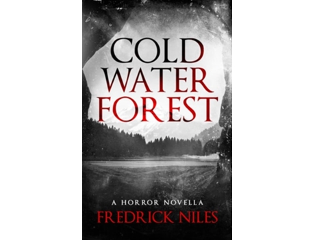 Livro Cold Water Forest De Fredrick Niles (inglês)