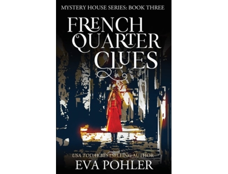 Livro French Quarter Clues de Eva Pohler (Inglês)