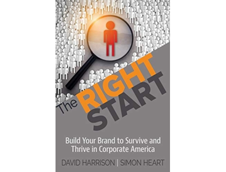 Livro The Right Start Build Your Brand to Survive and Thrive in Corporate America de David Harrison Simon Heart (Inglês)