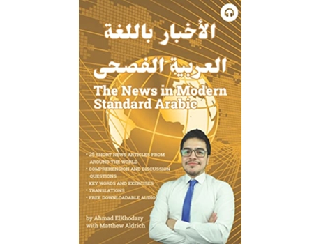 Livro The News in Modern Standard Arabic de Matthew Aldrich Ahmad ElKhodary (Inglês)