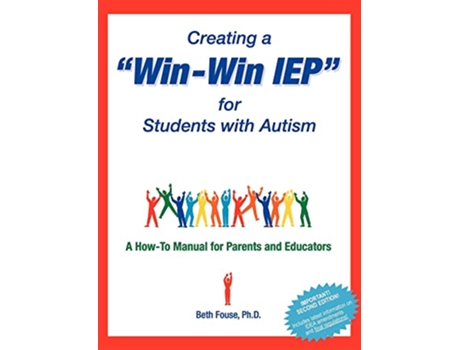 Livro Creating a WinWin IEP for Students with Autism A HowTo Manual for Parents and Educators de Beth Fouse (Inglês)