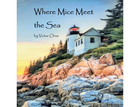 Livro Where Mice Meet the Sea de Victor Orne (Inglês)
