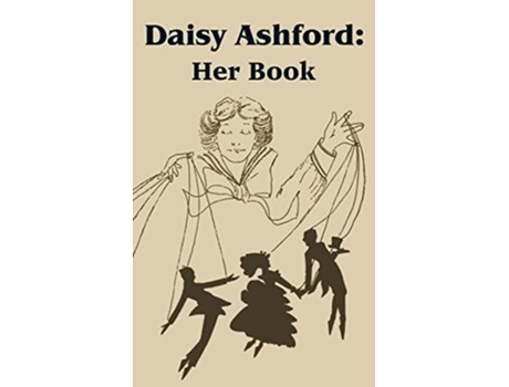 Livro Daisy Ashford Her Book De Daisy Ashford, Angela Ashford Et Al. (inglês)