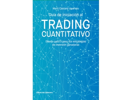 Livro Guía De Iniciación Al Trading Cuantitativo de Martí Castany Aparicio (Espanhol)