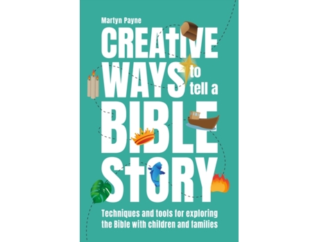 Livro Creative Ways to Tell a Bible Story de Martyn Payne (Inglês)