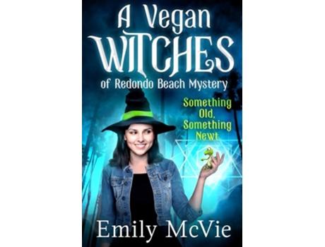Livro Something Old Something Newt 1 The Vegan Witches of Redondo Beach California’s most hilarious magical sleuths de Emily Mcvie (Inglês)