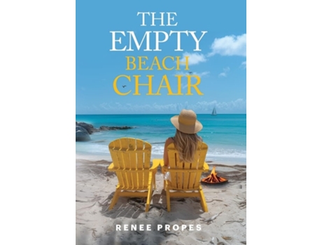 Livro The Empty Beach Chair de Renee Propes (Inglês - Capa Dura)
