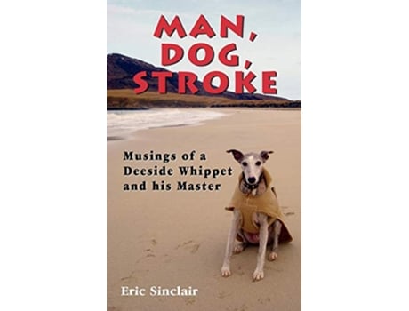 Livro Man Dog Stroke de Eric Sinclair (Inglês)