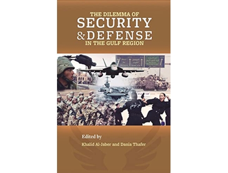 Livro Dilemma of Security and Defense in the Gulf Region de Al-Jaber e Khalid (Inglês - Capa Dura)