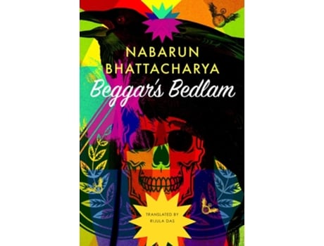 Livro Beggar’s Bedlam de Nabarun Bhattacharya (Inglês - Capa Dura)