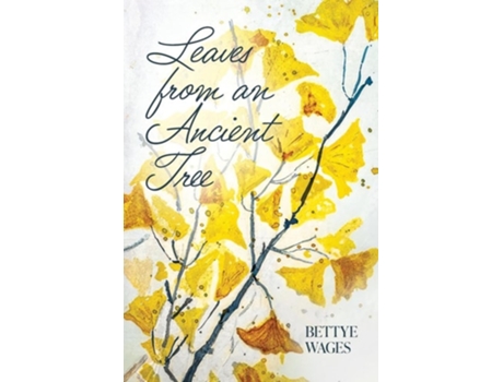 Livro Leaves from an Ancient Tree de Bettye Wages (Inglês)