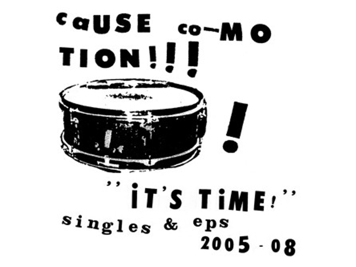 CD Cause Co-Motion! - It's Time! - Singles & Eps 2005-08