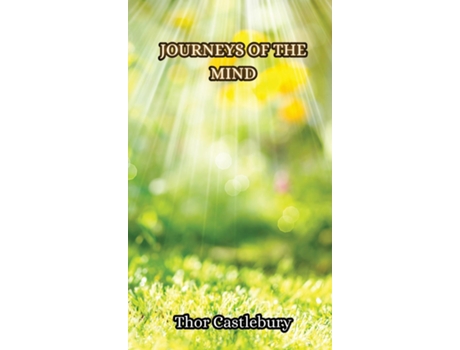 Livro Journeys of the Mind de Thor Castlebury (Inglês)