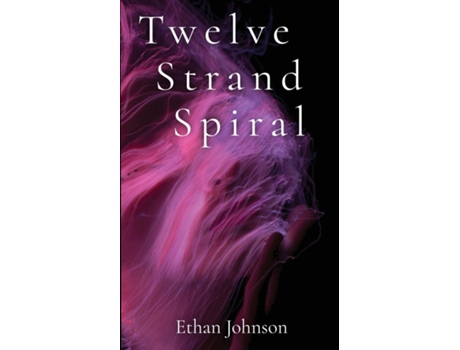 Livro Twelve Strand Spiral de Ethan Johnson (Inglês)