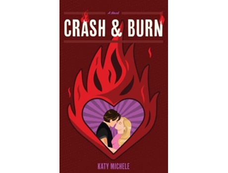 Livro Crash amp Burn de Katy Michele (Inglês)