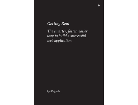Livro Getting Real: The Smarter, Faster, Easier Way to Build a Successful Web Application Jason Fried, David Heinemeier Hansson et al. (Inglês)