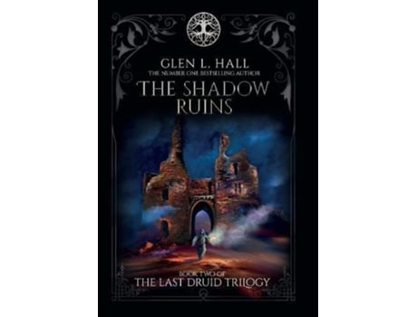Livro The Shadow Ruins Book Two of The Last Druid Trilogy 2 de Glen L Hall (Inglês)