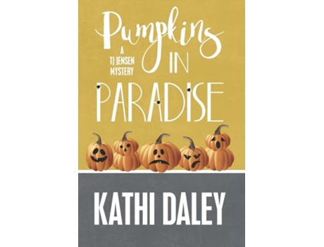 Livro Pumpkins In Paradise De Kathi Daley (inglês - Capa Dura)