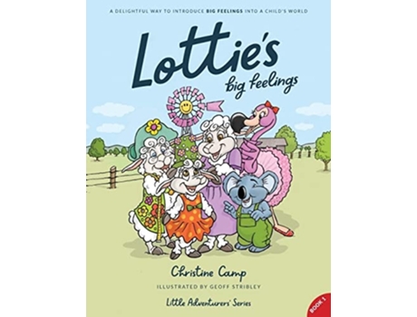 Livro Lotties Big Feelings A Delightful Way to Introduce BIG FEELINGS into a Childs World de Camp, Christine et al. (Inglês)