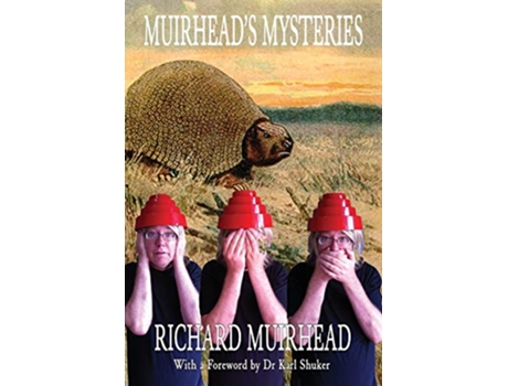 Livro Muirheads Mysteries 2009 2010 Leaves from a Fortean Zoologists Notebook Volume One de Richard Muirhead (Inglês)