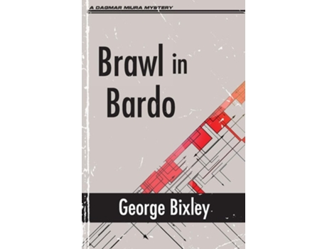 Livro Brawl In Bardo De George Bixley (inglês)