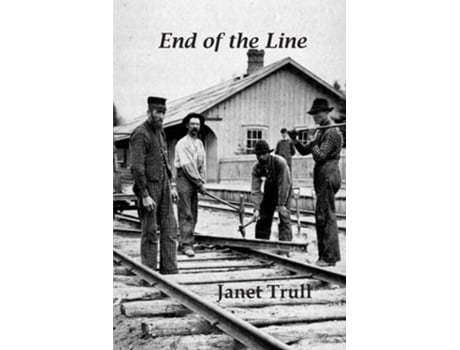 Livro End of the Line de Janet Trull (Inglês)