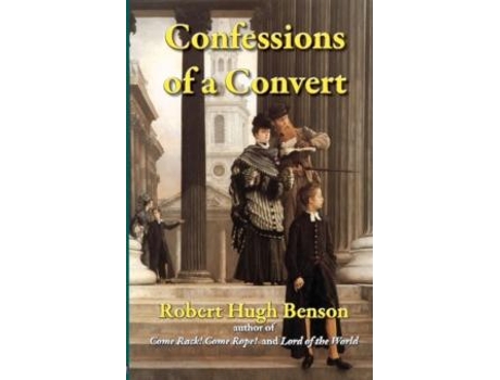 Livro Confessions Of A Convert De Robert Hugh Benson (inglês)
