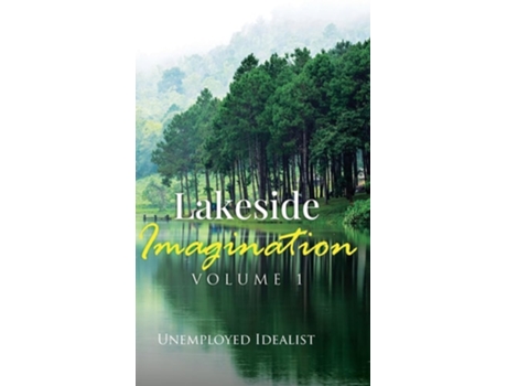 Livro Lakeside Imagination de Unemployed Idealist (Inglês - Capa Dura)