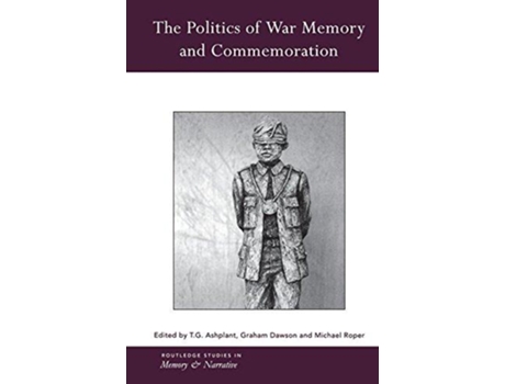 Livro Politics of War Memory and Commemoration de Ashplant, Tg et al. (Inglês)