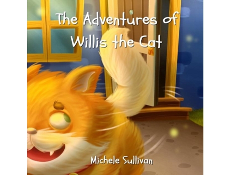 Livro The Adventures Of Willis The Cat De Michele Sullivan (inglês)