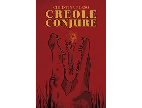 Livro Creole Conjure de Christina Rosso (Inglês)