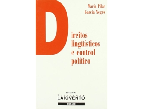 Livro Direitos Lingüísticos E Control Político Da Editorial Laiovento, S.l. De María Pilar García Negro (inglês)