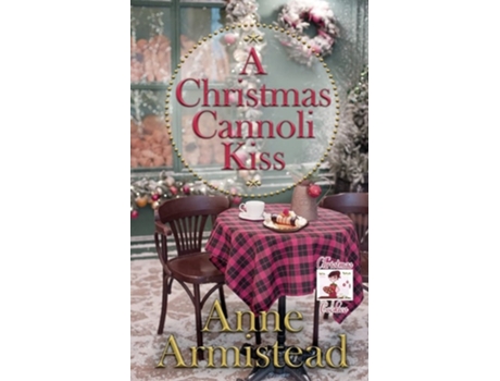 Livro A Christmas Cannoli Kiss De Anne Armistead (inglês)