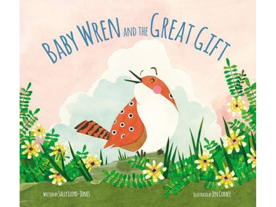 Livro Baby Wren and the Great Gift de Sally Lloyd-Jones (Inglês - Capa Dura)