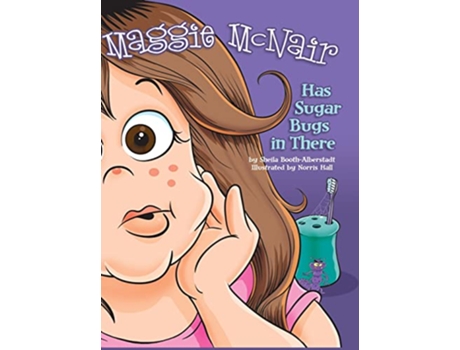 Livro Maggie McNair Has Sugar Bugs in There de Sheila BoothAlberstadt (Inglês)