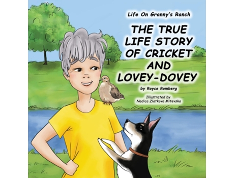 Livro The True Life Story of Cricket and Lovey-Dovey de Royce Romberg (Inglês)