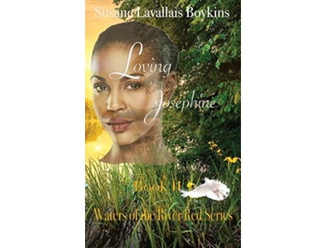 Livro Loving Josephine de Susane Lavallais Boykins (Inglês - Capa Dura)