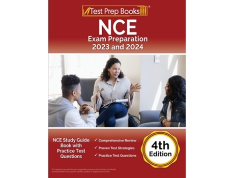 Livro Nce Exam Preparation 2023 And 2024 Nce Study Guide Book With Practice Test Questions 4th Edition De Joshua Rueda (inglês)