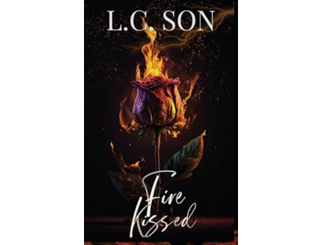 Livro Fire Kissed Fire Duet Book One de L C Son (Inglês - Capa Dura)
