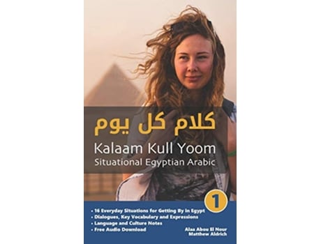 Livro Situational Egyptian Arabic 1 Kalaam Kull Yoom de Matthew Aldrich e Alaa Abou El Nour (Inglês)