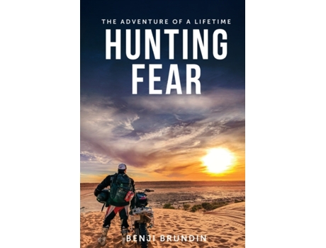 Livro Hunting Fear: The adventure of a lifetime Benji Brundin (Inglês)