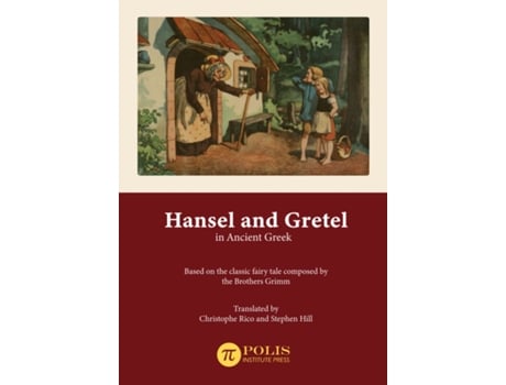 Livro Hansel and Gretel in Ancient Greek de Christophe Rico e Stephen Hill (Inglês)